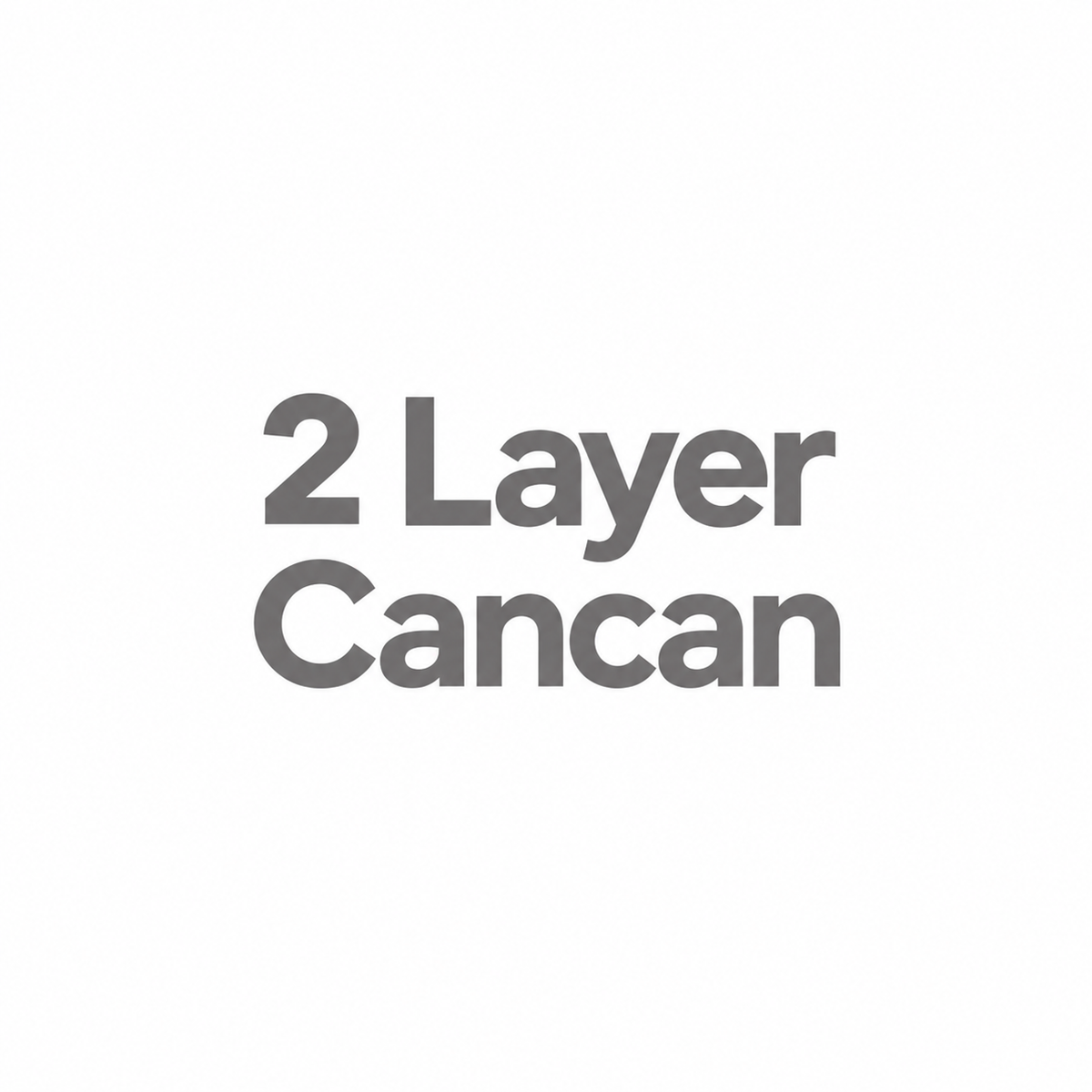 2 Layer Cancan